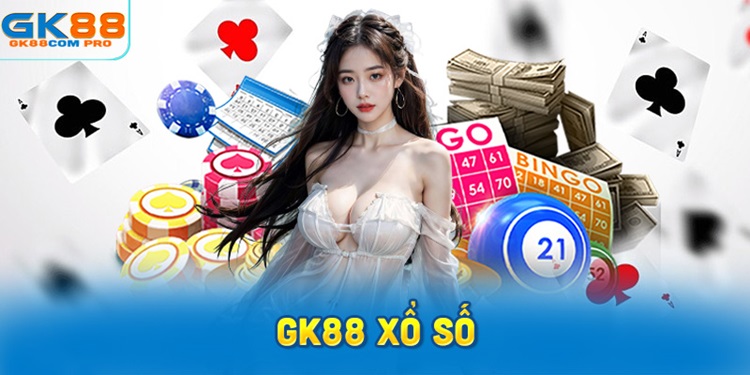 GK88 Xổ số: Giao thoa giữa truyền thống và công nghệ hiện đại