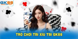 Giới thiệu trò chơi Tài Xỉu tại GK88